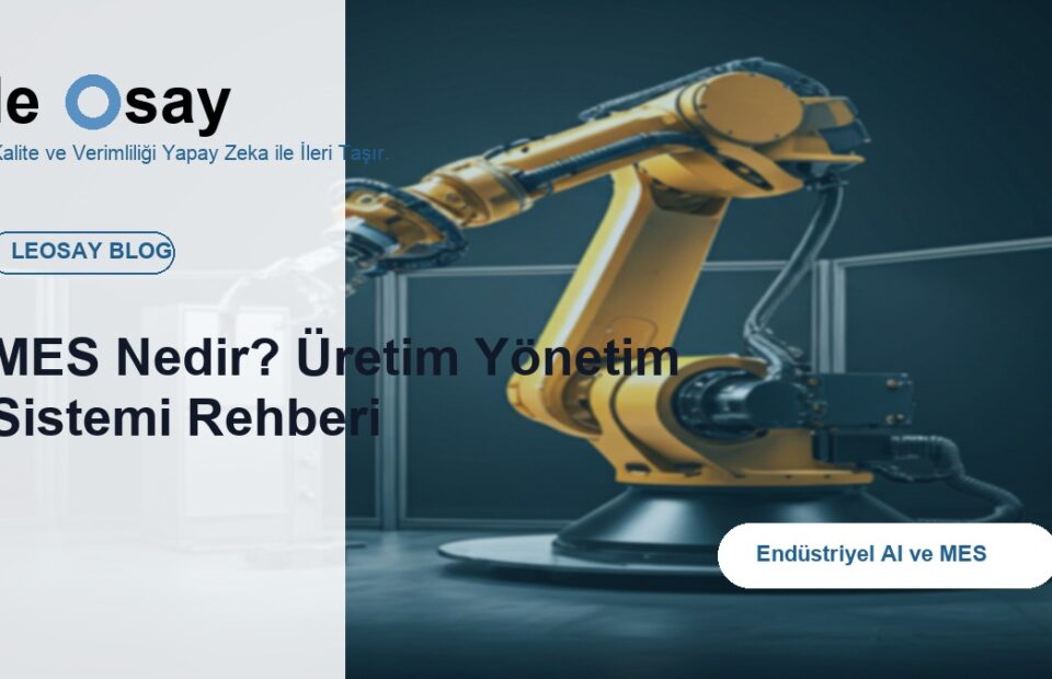 MES Nedir? Üretim Yönetim Sistemi Rehberi blog kapak görseli