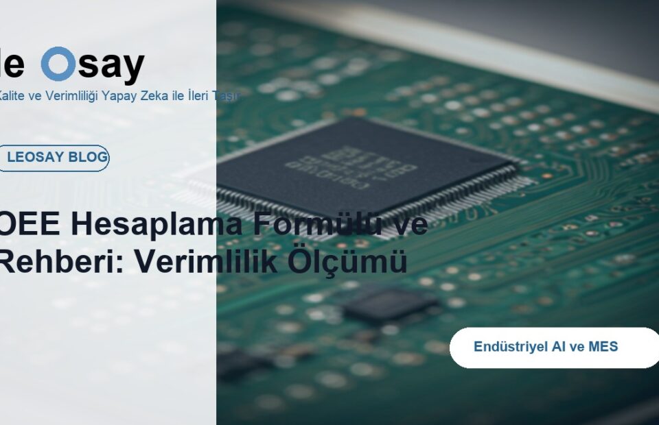 OEE Hesaplama Formülü ve Rehberi: Verimlilik Ölçümü blog kapak görseli