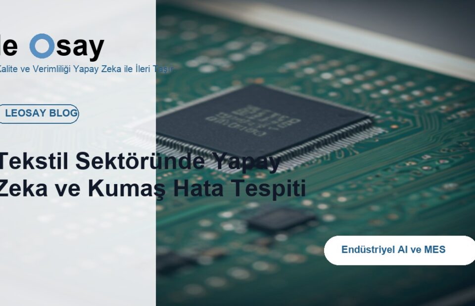 Tekstil Sektöründe Yapay Zeka ve Kumaş Hata Tespiti blog kapak görseli